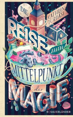 Die-Reise-zum-Mittelpunkt-der-Magie-Kathrin-Tordasi-Fischer-Sauerlaender